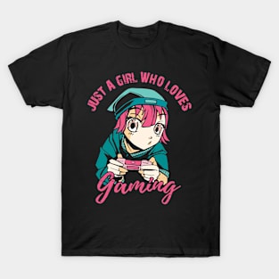 Just a Girl who loves Gaming T-Shirt